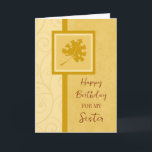 Herbstlaubs Sister Birthday Karte<br><div class="desc">Geburtstagskarte für Schwesterschwester mit Herbstgeburtstag mit Herbstlauben-Design und nachdenklichem Vers.</div>
