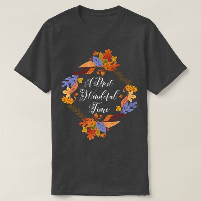 Herbstsaison Blätter Der Herbst war wunderbar T-Shirt (Design vorne)