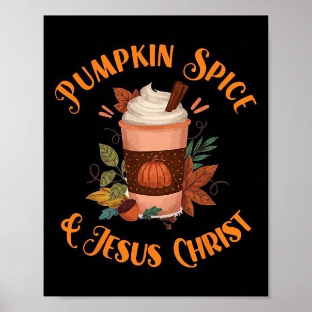 Herbstsaison Niedlichen Pumpkin Gewürz und Jesus C Poster (Vorne)
