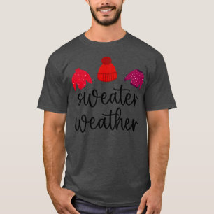 Herbstsaison Sweater Weather T-Shirt