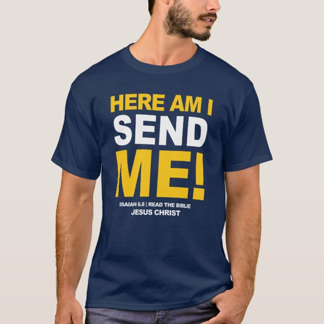 Here am i, send me T-Shirt (Vorderseite)