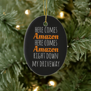 Here comes Amazon Keramik Ornament