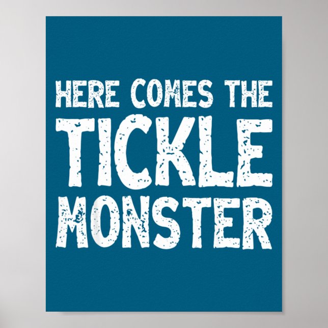 Here Comes The Tickle Monster Funny Tickling Laugh Poster (Vorne)