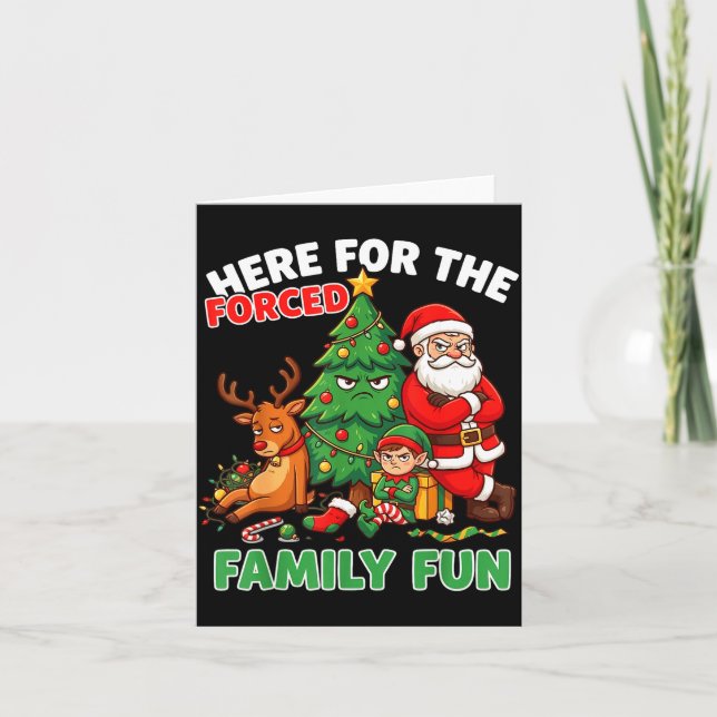 Here For The Forced Family Fun Santa Christmas Tre Karte (Vorderseite)