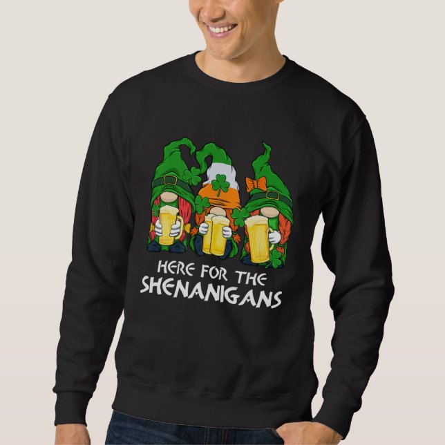 Here For The Shenanigans Gnome Beer St Patricks Da Sweatshirt (Vorderseite)