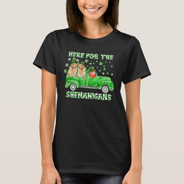 Here For The Shenanigans Golden Retriever St Patri T-Shirt (Vorderseite)
