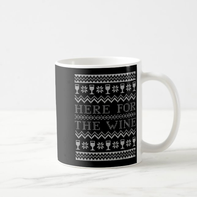 Here For The Wine Ugly Christmas Sweater Funny Chr Kaffeetasse (Rechts)