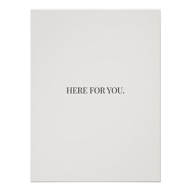 Here for You Poster – Simple Support Message Print (Vorderseite)