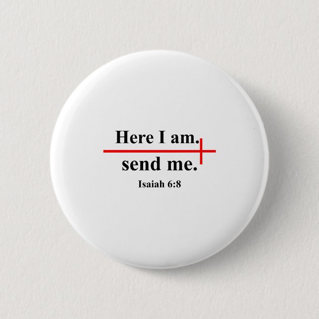 Here I Am Send Me Isaiah 6_8 Bible Verse Christian Button (Vorderseite)