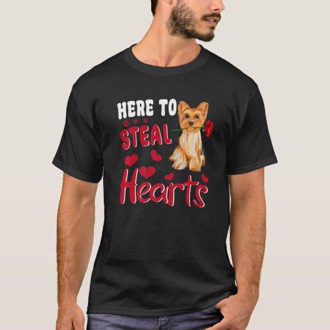 Here To Steal Hearts Yorkshire Terrier Dog Valenti T-Shirt (Vorderseite)