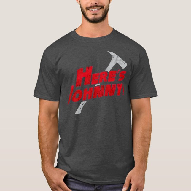 Heres Johnny Funny T-Shirt (Vorderseite)