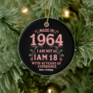 Hergestellt 1964, ich bin nicht 60, ich bin 18 mit keramik ornament