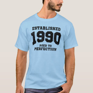 Hergestellt 1990 gealtert zur Perfektion T-Shirt
