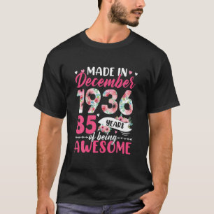Hergestellt im Dezember 1936 Geburtstag 85 Jahre a T-Shirt