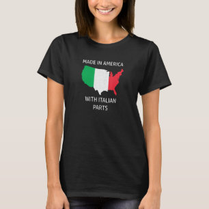 hergestellt in Amerika mit italienischen Teilen It T-Shirt