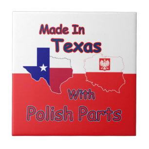 hergestellt in Texas mit polnischen Teilen Fliese