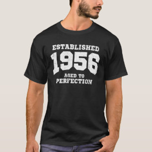 Hergestellte 1956 gealtert zur Perfektion T-Shirt