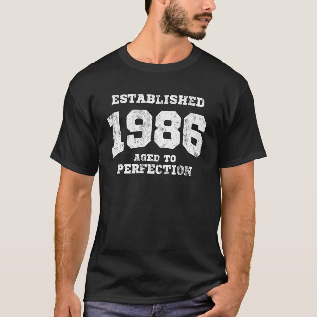 Hergestellte 1986 gealtert zur Perfektion T-Shirt (Vorderseite)