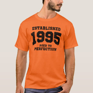 Hergestellte 1995 gealtert zur Perfektion T-Shirt