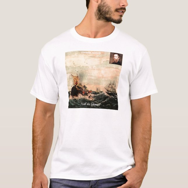 Herman Melville Call Me Ishmael Quote T-Shirt (Vorderseite)