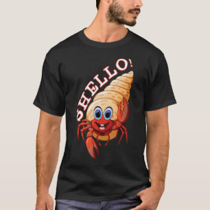 Hermit Crab Hello Shello Funny Pun Muschel Sea Ani T-Shirt