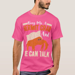 Hermit Crab Hermit Crabs T-Shirt