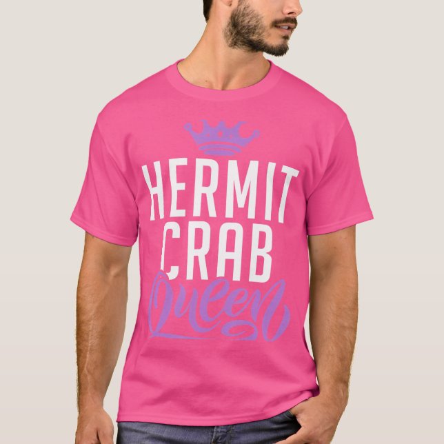 Hermit Crab Queen T-Shirt (Vorderseite)