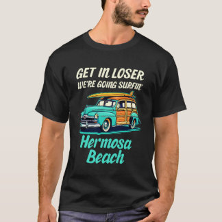 Hermosa Beach Surf California Mädchen Frauen Männe T-Shirt