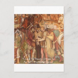 Hernando Cortez in Veracruz Weisheit Zitat Geschen Postkarte