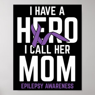 Hero Mama Epilepsy Epilepsy Awareness Epilepsy Pat Poster