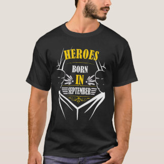 Heroes Geboren im September Geburtstagsfeier Beste T-Shirt