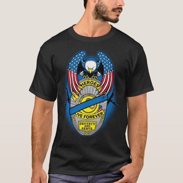 Heroes Live Forever Police Memorial Abzeichen T-Shirt (Vorderseite)