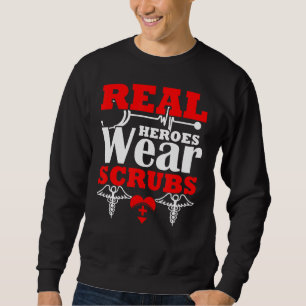 Heroes Wear Scrubs Nurse Cna Nursing Stethoscope Sweatshirt