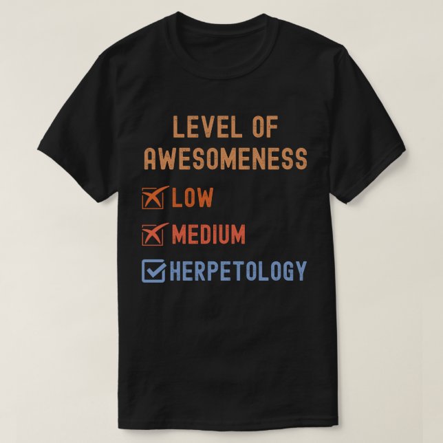 Herpetologen, Level of Awesomness Herpetology T-Shirt (Design vorne)