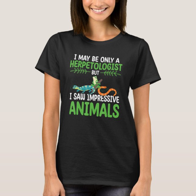 Herpetologin Reptile Researcher Herping Zookeeper T-Shirt (Vorderseite)