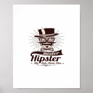 Herr Hipster mein Stil stirbt nie Poster