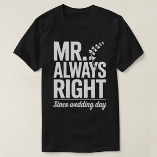 Herr Immer-Recht-Ehemann-T-Shirt T-Shirt