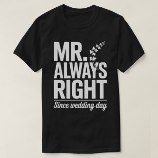 Herr Immer-Recht-Ehemann-T-Shirt T-Shirt