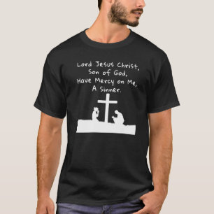 Herr Jesus Christus, erbarme dich meiner, eines Sü T-Shirt