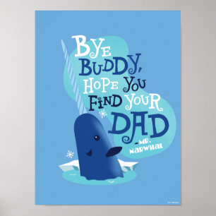 Herr Narwhal Von Buddy hoffe ich, dass Sie Ihren Poster