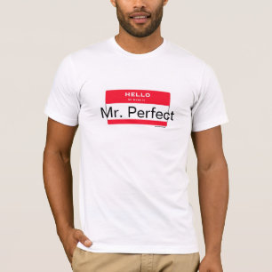 Herr Perfect. Hallo ist mein Name. Humor-Shirts T-Shirt