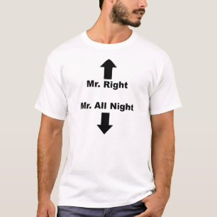 Herr Right/Herr die ganze Nacht T - Shirt