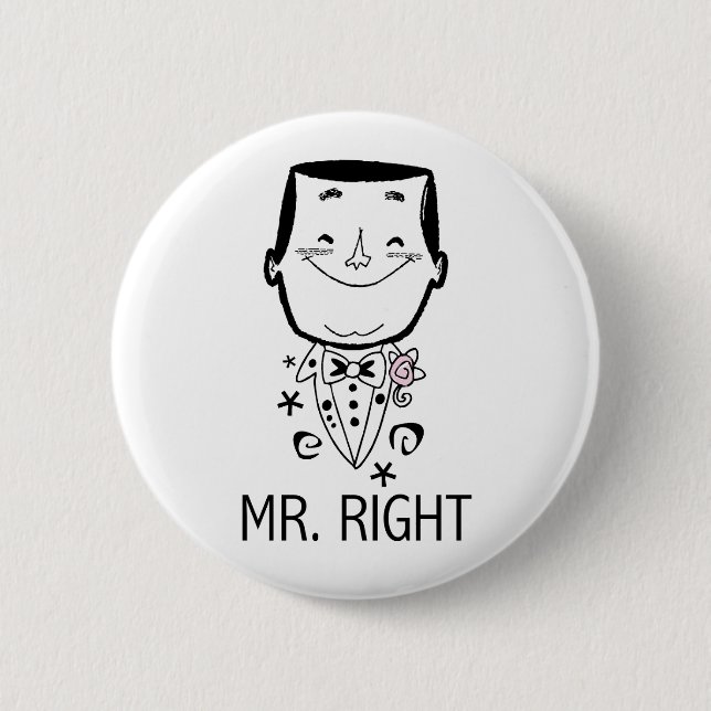 Herr Right T-shirts und Geschenke Button (Vorderseite)