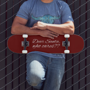 HERR SANTA, WER HAT KEINE? SKATEBOARD