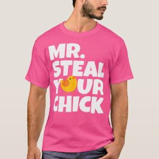 Herr Steal Your Chick Oaster Hühnerjungen Ei Hunti T-Shirt