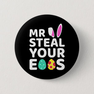 Herr Steal Your Eggs Fun Oster Bunny Ostertag Ei Button