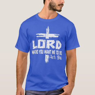 Herr, was Will du mir, Jesus Christliches Bib zu t T-Shirt