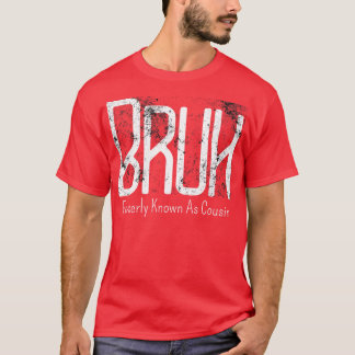 Herren Bruh Früher Als Cousin Meme Lustiger Spruch T-Shirt
