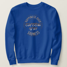 HERREN CHOOSE HAPPY CHEER UP SWEATSHIRT