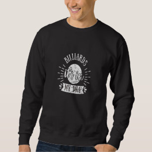 Herren Damen Billardturniere Billard Es Ist In M Sweatshirt